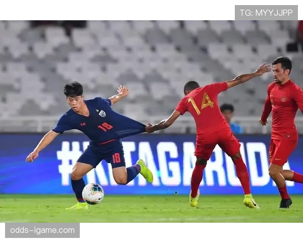 泰国队强势崛起，东盟杯争冠势头强劲